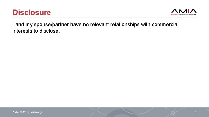 Disclosure I and my spouse/partner have no relevant relationships with commercial interests to disclose.