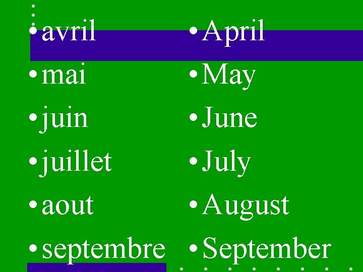  • avril • mai • juin • juillet • aout • septembre •