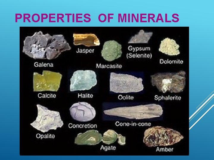 PROPERTIES OF MINERALS 