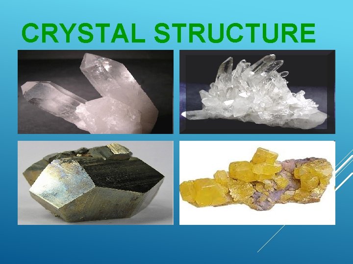 CRYSTAL STRUCTURE 