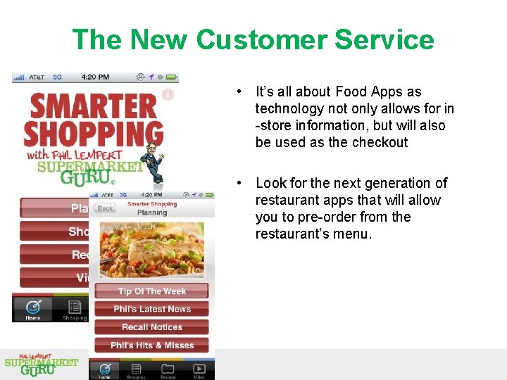 The New Customer Service • It’s all about Food Apps as technology not only The New Customer Service • It’s all about Food Apps as technology not only