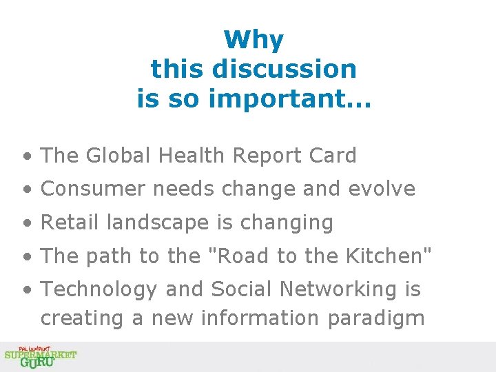 Why this discussion is so important… • The Global Health Report Card • Consumer Why this discussion is so important… • The Global Health Report Card • Consumer