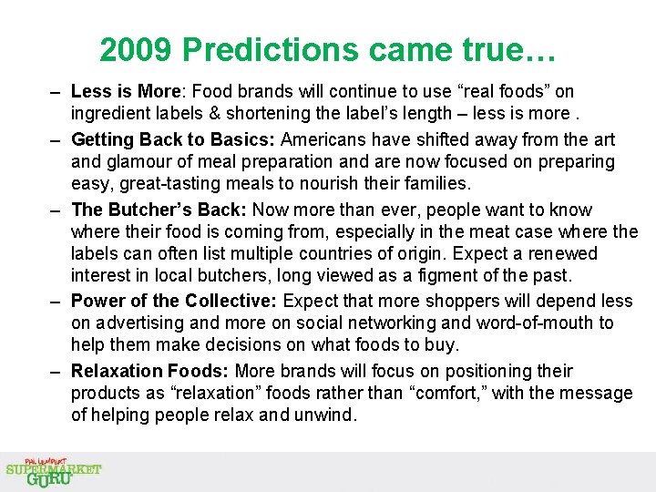 2009 Predictions came true… – Less is More: Food brands will continue to use 2009 Predictions came true… – Less is More: Food brands will continue to use