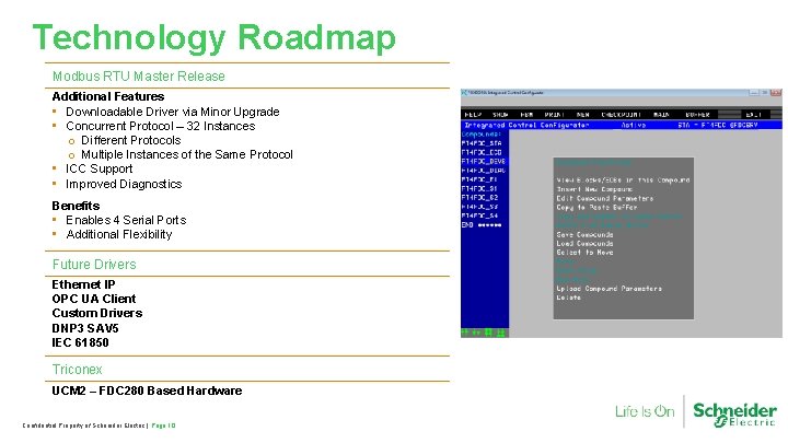 Technology Roadmap Modbus RTU Master Release Additional Features • Downloadable Driver via Minor Upgrade