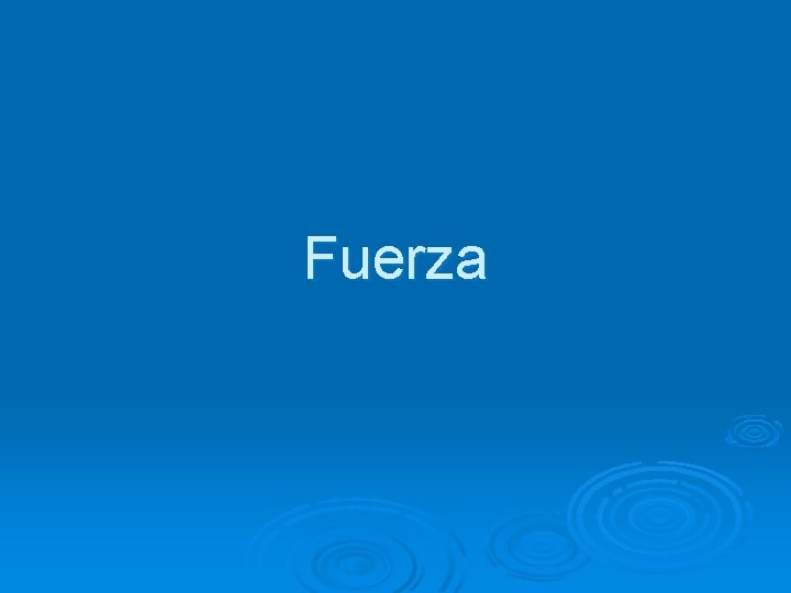 Fuerza 