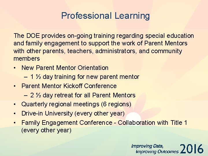 Professional Learning The DOE provides on-going training regarding special education and family engagement to