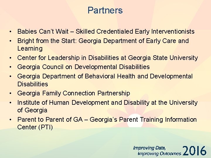 Partners • Babies Can’t Wait – Skilled Credentialed Early Interventionists • Bright from the