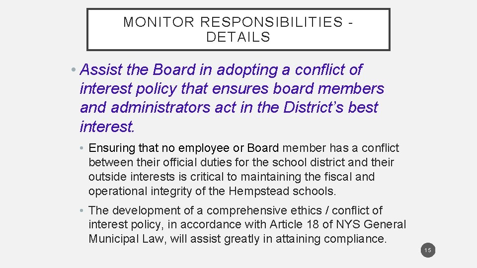 MONITOR RESPONSIBILITIES DETAILS • Assist the Board in adopting a conflict of interest policy MONITOR RESPONSIBILITIES DETAILS • Assist the Board in adopting a conflict of interest policy