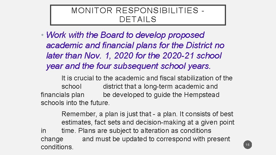 MONITOR RESPONSIBILITIES DETAILS • Work with the Board to develop proposed academic and financial MONITOR RESPONSIBILITIES DETAILS • Work with the Board to develop proposed academic and financial