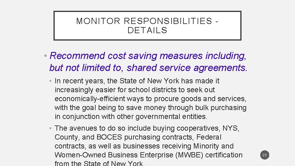 MONITOR RESPONSIBILITIES DETAILS • Recommend cost saving measures including, but not limited to, shared