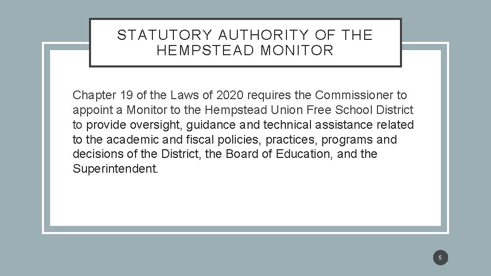 STATUTORY AUTHORITY OF THE HEMPSTEAD MONITOR Chapter 19 of the Laws of 2020 requires