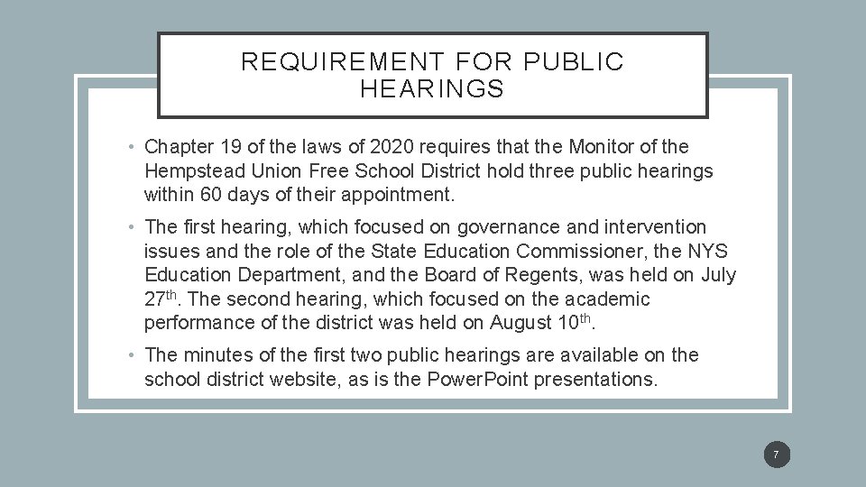 REQUIREMENT FOR PUBLIC HEARINGS • Chapter 19 of the laws of 2020 requires that