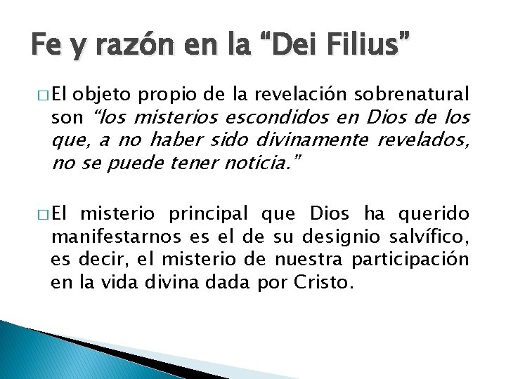 Fe y razón en la “Dei Filius” � El objeto propio de la revelación