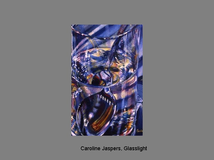 Caroline Jaspers, Glasslight 