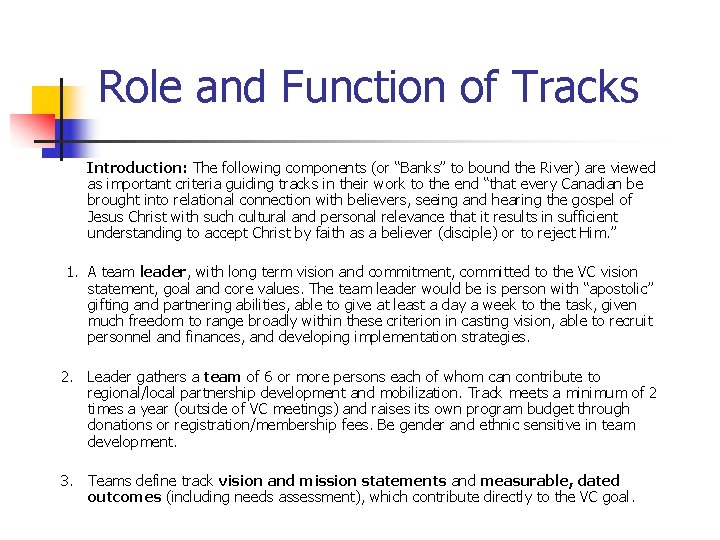 Role and Function of Tracks Introduction: The following components (or “Banks” to bound the