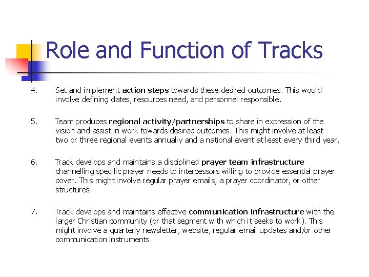 Role and Function of Tracks 4. Set and implement action steps towards these desired