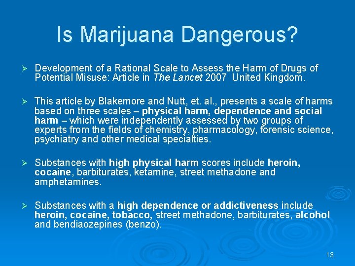 Is Marijuana Dangerous? Ø Development of a Rational Scale to Assess the Harm of