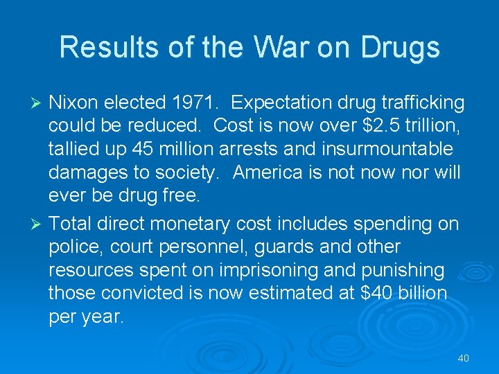 Results of the War on Drugs Nixon elected 1971. Expectation drug trafficking could be Results of the War on Drugs Nixon elected 1971. Expectation drug trafficking could be