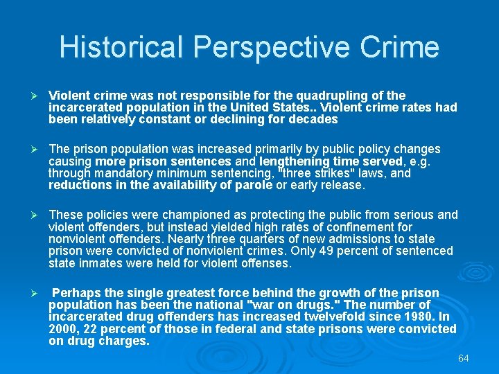 Historical Perspective Crime Ø Violent crime was not responsible for the quadrupling of the Historical Perspective Crime Ø Violent crime was not responsible for the quadrupling of the