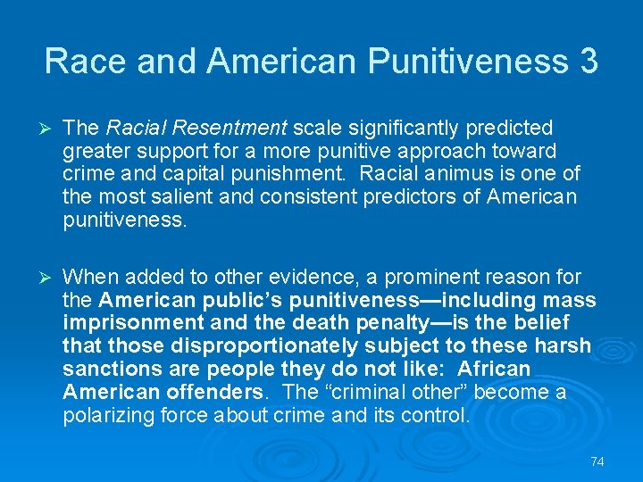Race and American Punitiveness 3 Ø The Racial Resentment scale significantly predicted greater support Race and American Punitiveness 3 Ø The Racial Resentment scale significantly predicted greater support
