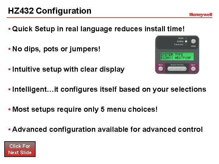 HZ 432 Configuration • Quick Setup in real language reduces install time! • No HZ 432 Configuration • Quick Setup in real language reduces install time! • No