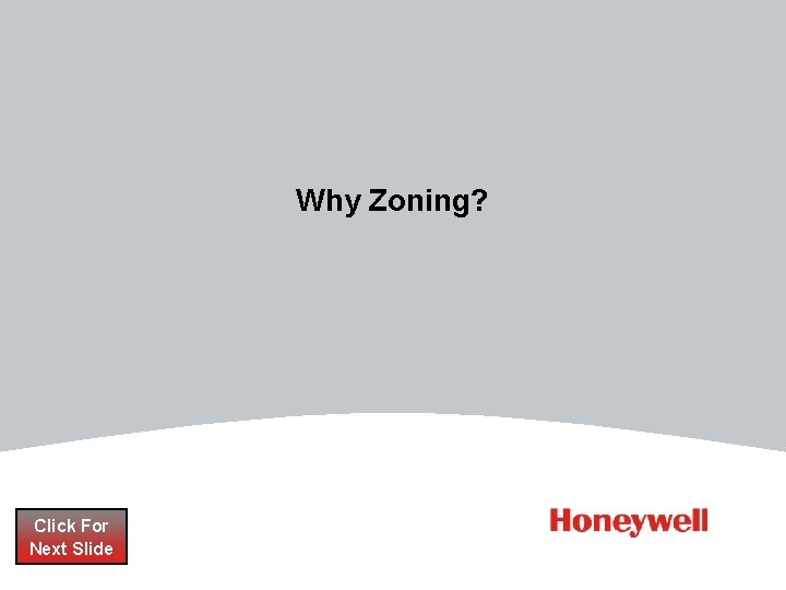 Why Zoning? Click For Next Slide Why Zoning? Click For Next Slide