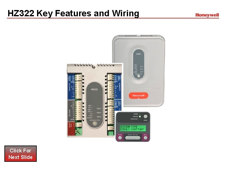 HZ 322 Key Features and Wiring Click For Next Slide HZ 322 Key Features and Wiring Click For Next Slide