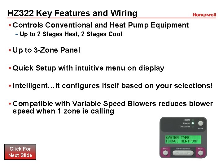 HZ 322 Key Features and Wiring • Controls Conventional and Heat Pump Equipment - HZ 322 Key Features and Wiring • Controls Conventional and Heat Pump Equipment -