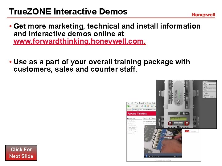 True. ZONE Interactive Demos • Get more marketing, technical and install information and interactive True. ZONE Interactive Demos • Get more marketing, technical and install information and interactive