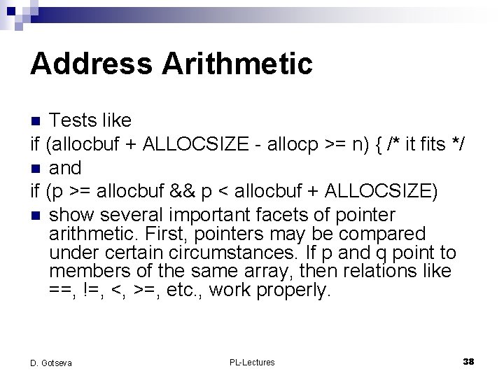 Address Arithmetic Tests like if (allocbuf + ALLOCSIZE - allocp >= n) { /*