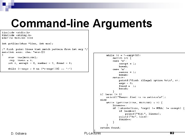 Command-line Arguments D. Gotseva PL-Lectures 83 