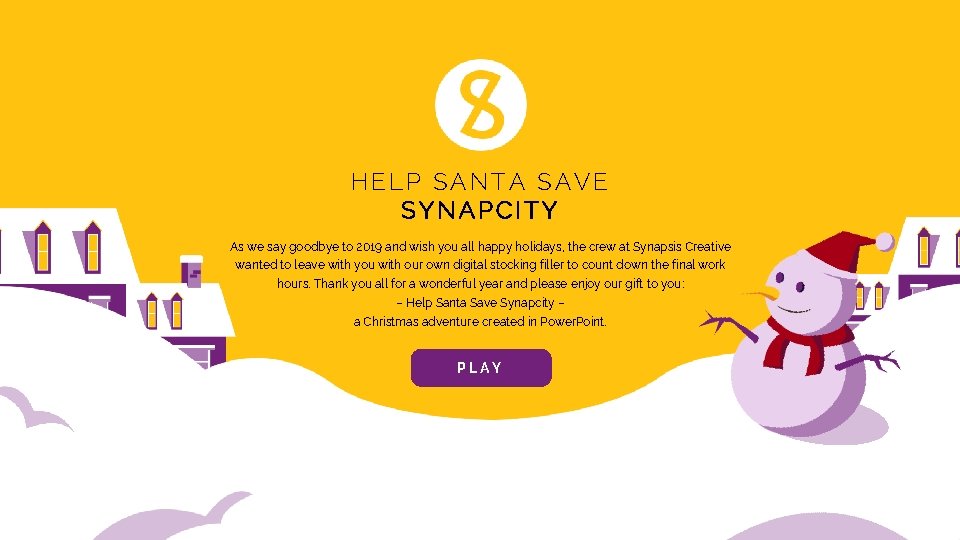 HELP SANTA SAVE SYNAPCITY As we say goodbye to 2019 and wish you all