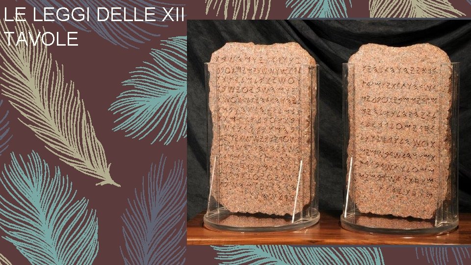 LE LEGGI DELLE XII TAVOLE LE LEGGI DELLE XII TAVOLE
