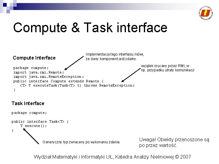 Compute & Task interface Compute Interface Implementacja tego interfejsu mówi, że dany komponent jest