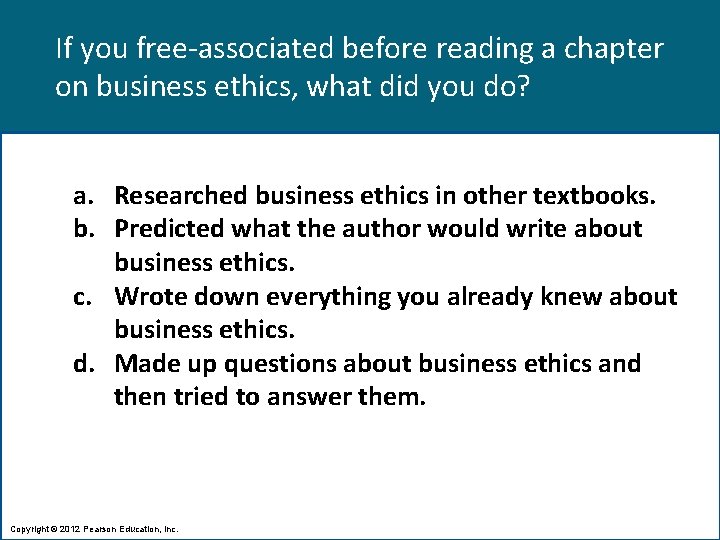 If you free-associated before reading a chapter on business ethics, what did you do?