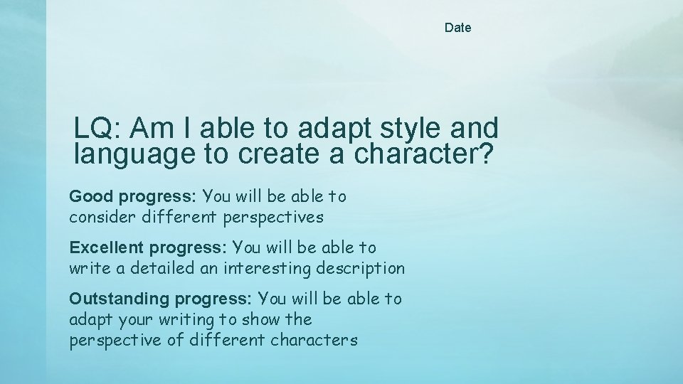 Date LQ: Am I able to adapt style and language to create a character?