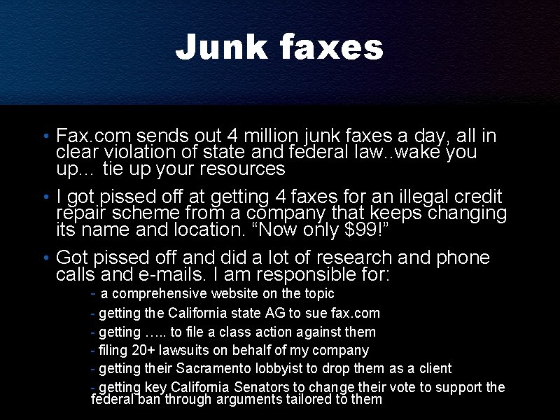 Junk faxes • Fax. com sends out 4 million junk faxes a day, all