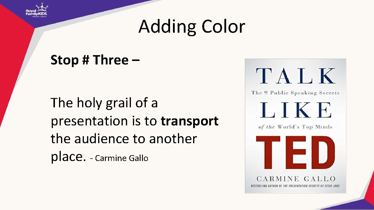 Adding Color Stop # Three – The holy grail of a presentation is to