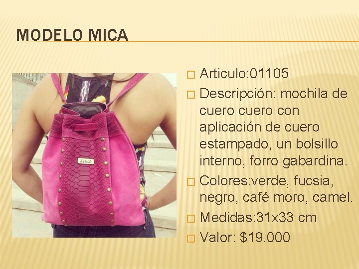 MODELO MICA Articulo: 01105 � Descripción: mochila de cuero con aplicación de cuero estampado,