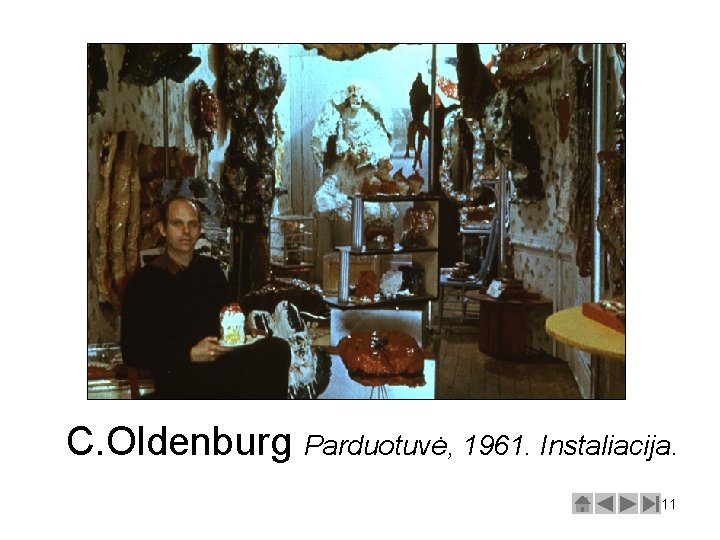 C. Oldenburg Parduotuvė, 1961. Instaliacija. 11 