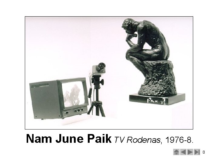 Nam June Paik TV Rodenas, 1976 -8. 8 