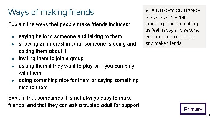Ways of making friends Explain the ways that people make friends includes: ● ●