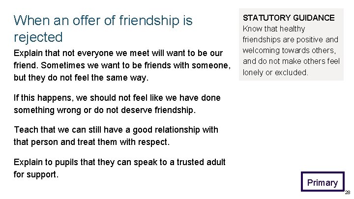 When an offer of friendship is rejected Explain that not everyone we meet will