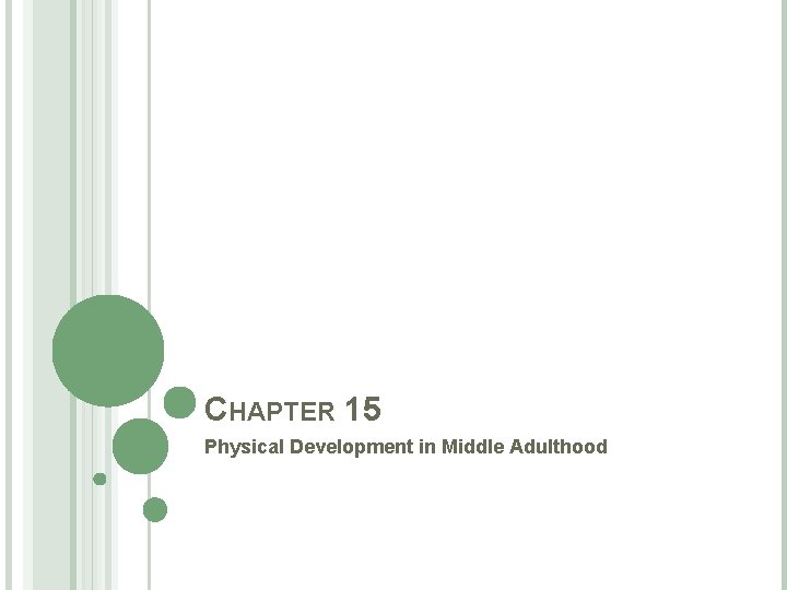 CHAPTER 15 Physical Development in Middle Adulthood 