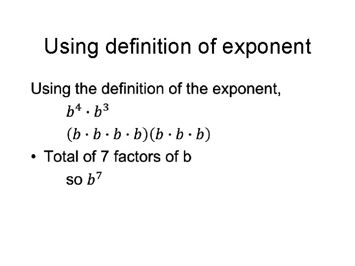 Using definition of exponent • 