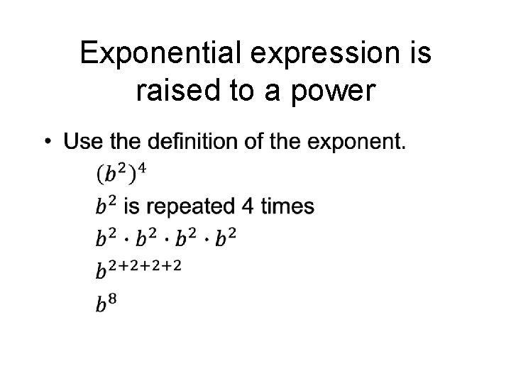 Exponential expression is raised to a power • 