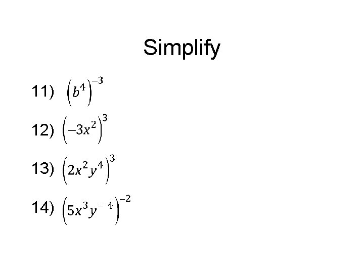 Simplify 11) 12) 13) 14) 