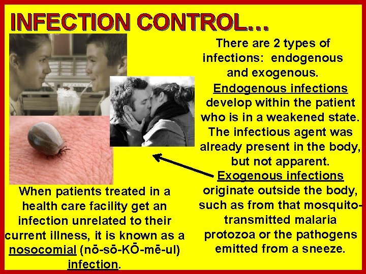 INFECTION CONTROL… When patients treated in a health care facility get an infection unrelated
