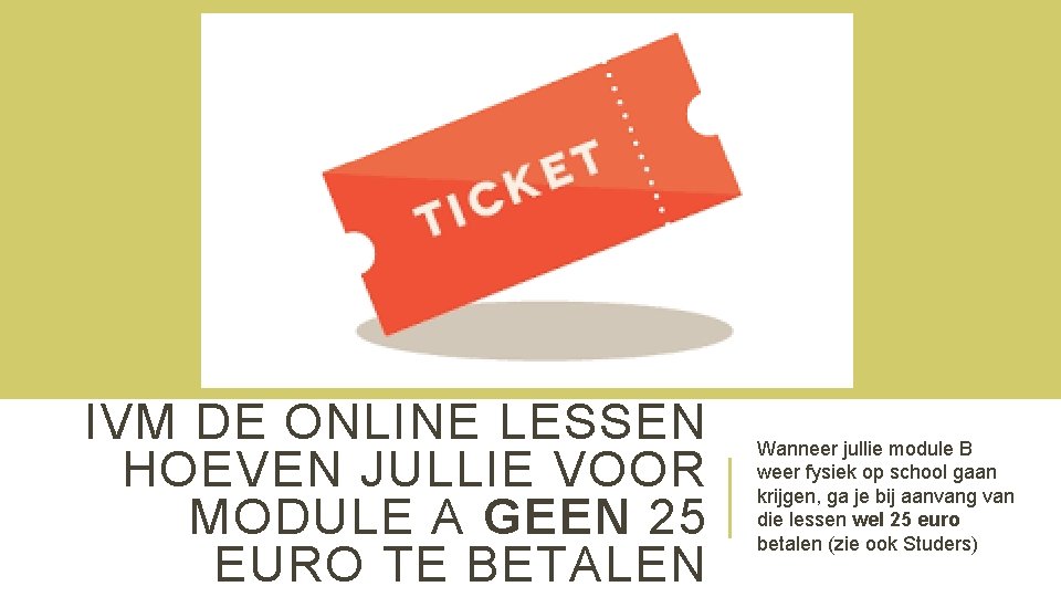 IVM DE ONLINE LESSEN HOEVEN JULLIE VOOR MODULE A GEEN 25 EURO TE BETALEN