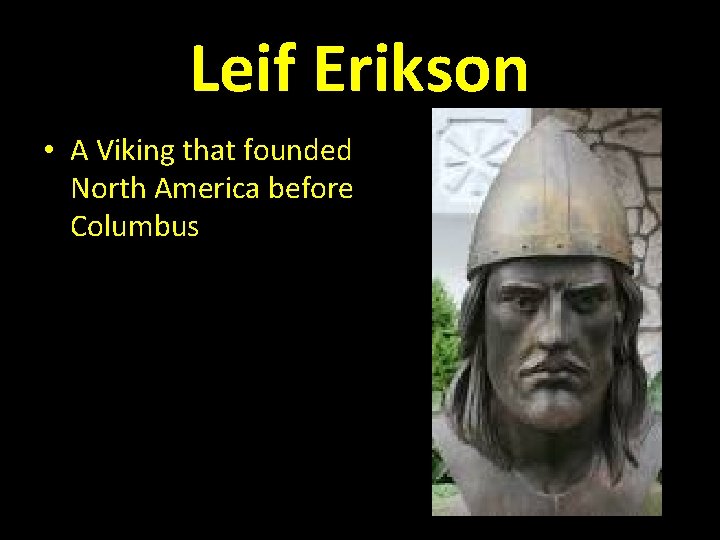 Leif Erikson • A Viking that founded North America before Columbus 